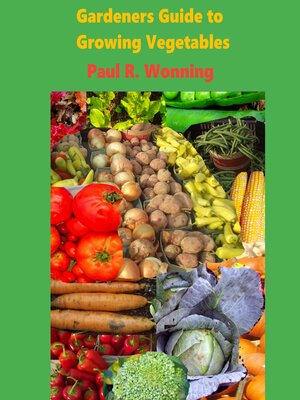 cover image of Gardeners Guide to Growing Vegetables